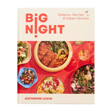 Big Night: Dinners, Parties & Dinner Parties - A Cookbook