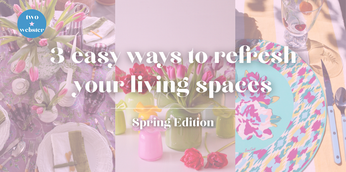 Spring Cleaning | Refresh your Space