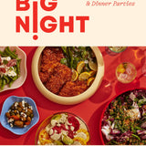 Big Night: Dinners, Parties & Dinner Parties